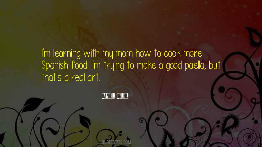 Quotes About Learning How To Cook #1326254