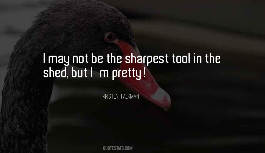 Sharpest Tool Quotes #1787732