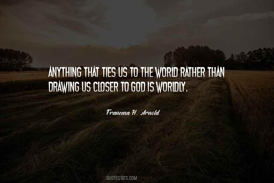 Quotes About Drawing Closer To God #392843