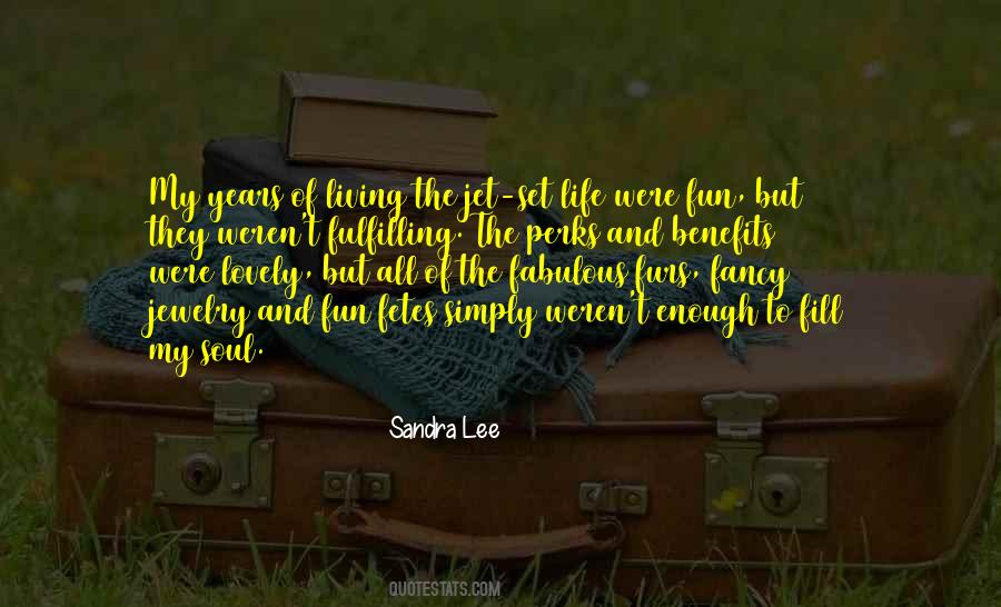 Quotes About Living A Fulfilling Life #1424795