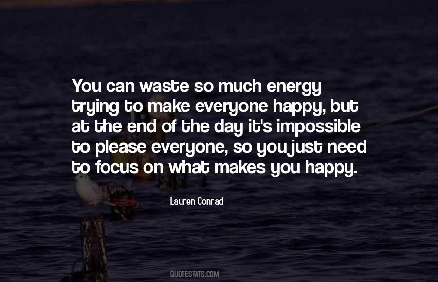 Quotes About Trying To Make Everyone Happy #1809585
