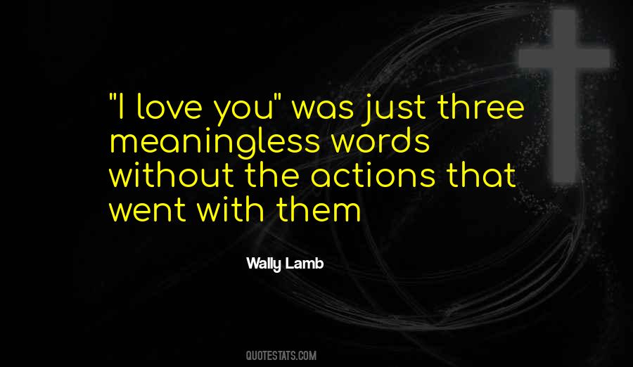 Quotes About Meaningless Words #158430