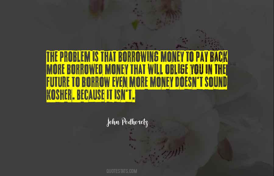 Quotes About Borrowed Money #1463540