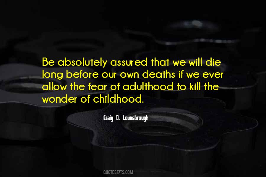 Quotes About Fearing Death #1031212