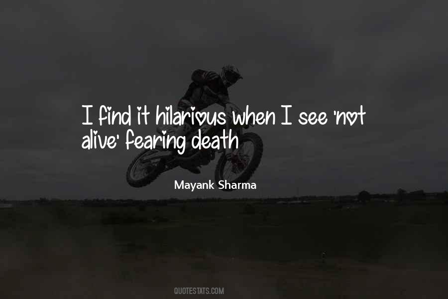 Quotes About Fearing Death #501277