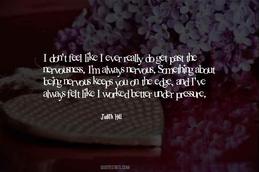 Quotes About Being Nervous #126963