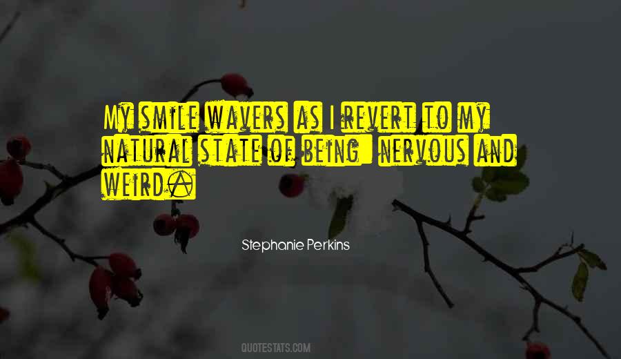 Quotes About Being Nervous #774592