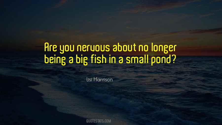 Quotes About Being Nervous #943326