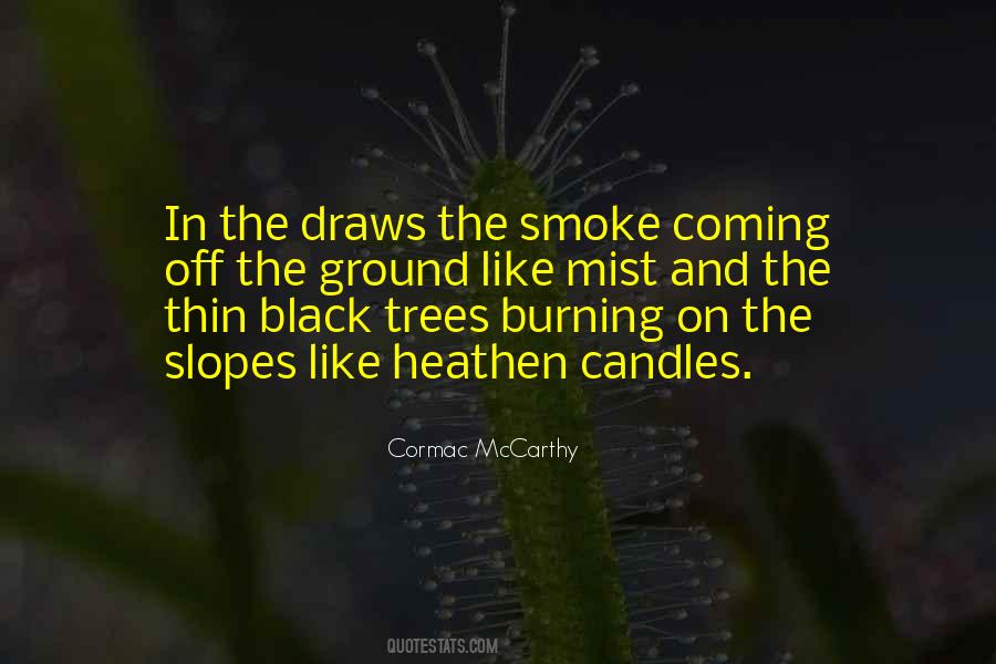 Quotes About Smoke And Fire #341930