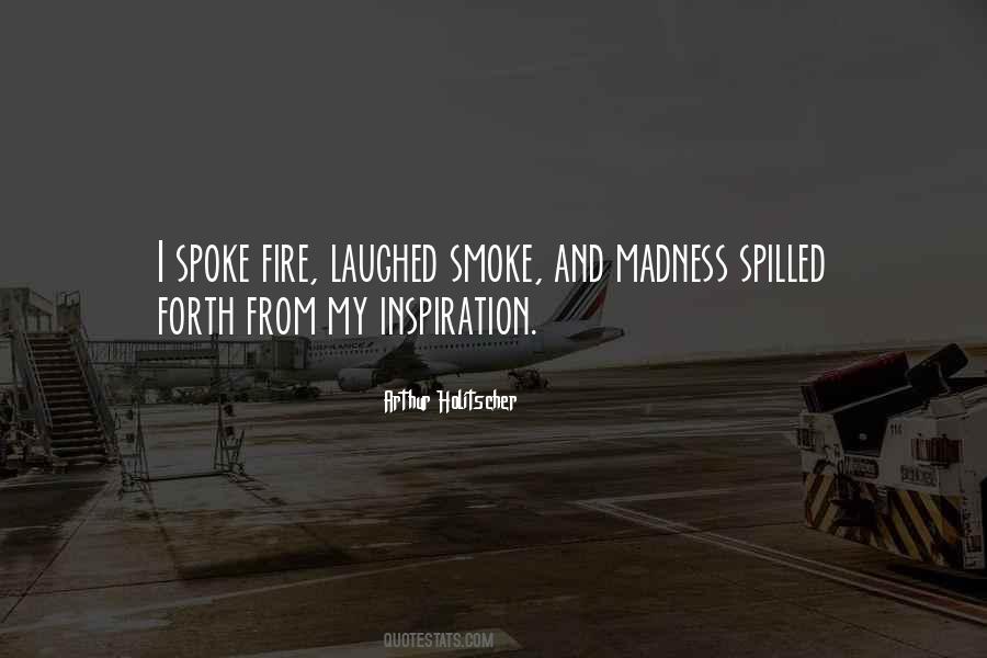 Quotes About Smoke And Fire #914841