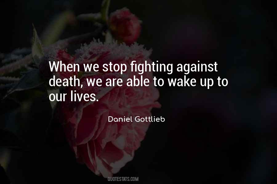 Fighting Death Quotes #1425369