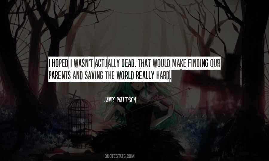 Quotes About Not Saving The World #601676