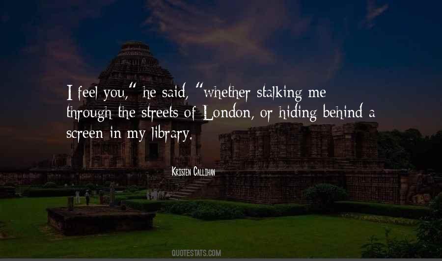 Quotes About Stalking Me #1216484