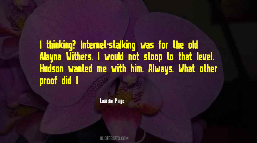 Quotes About Stalking Me #250111