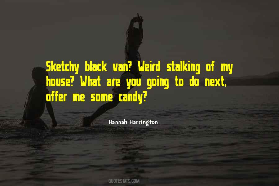 Quotes About Stalking Me #901503