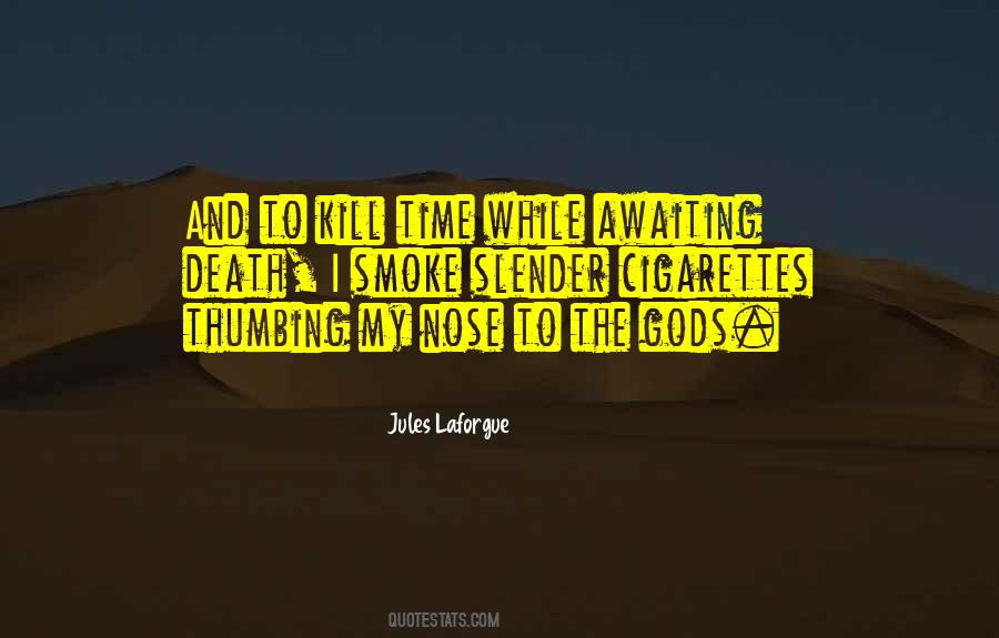 Quotes About Awaiting Death #689314