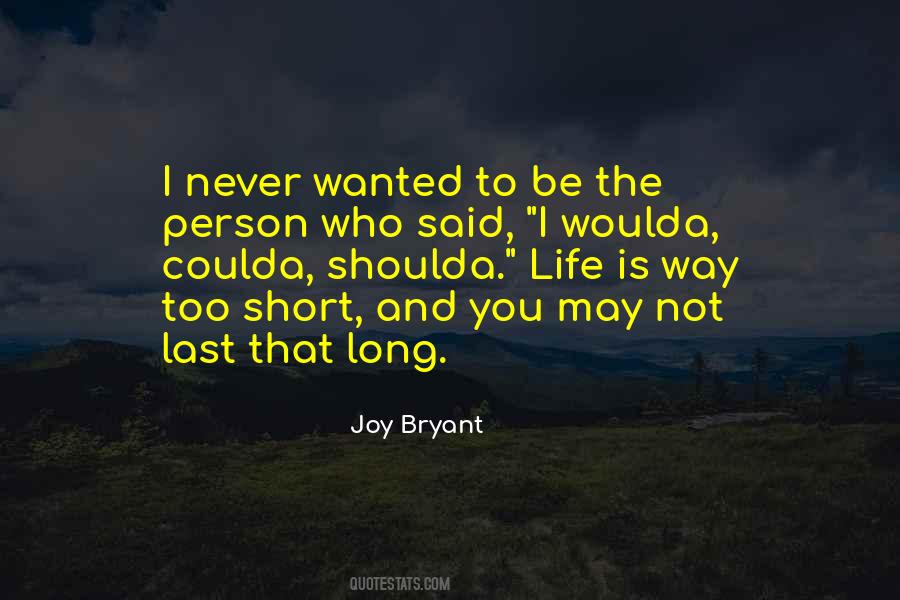 Quotes About Shoulda Coulda Woulda #1749277