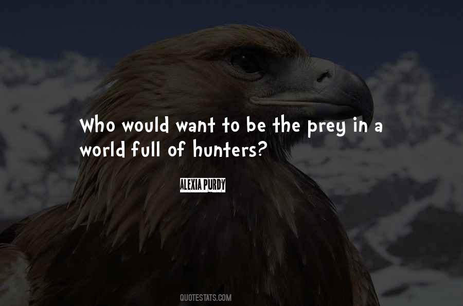 Quotes About Hunters #1006287