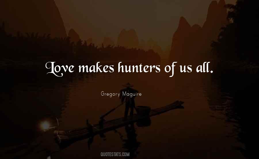 Quotes About Hunters #1503513