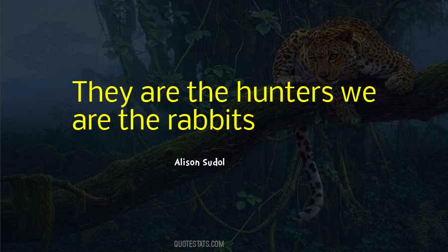 Quotes About Hunters #1658880