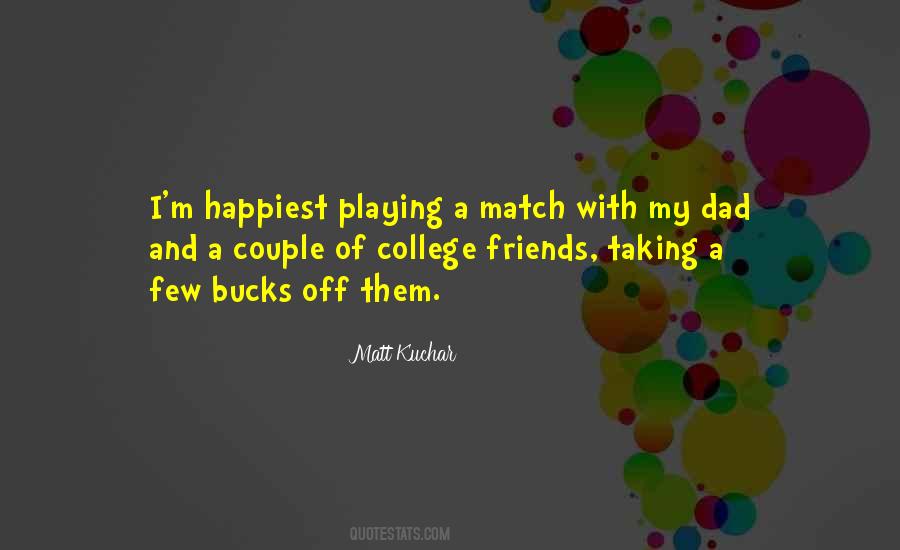 Quotes About My College Friends #1299826