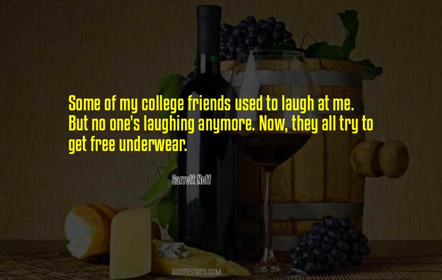 Quotes About My College Friends #136104