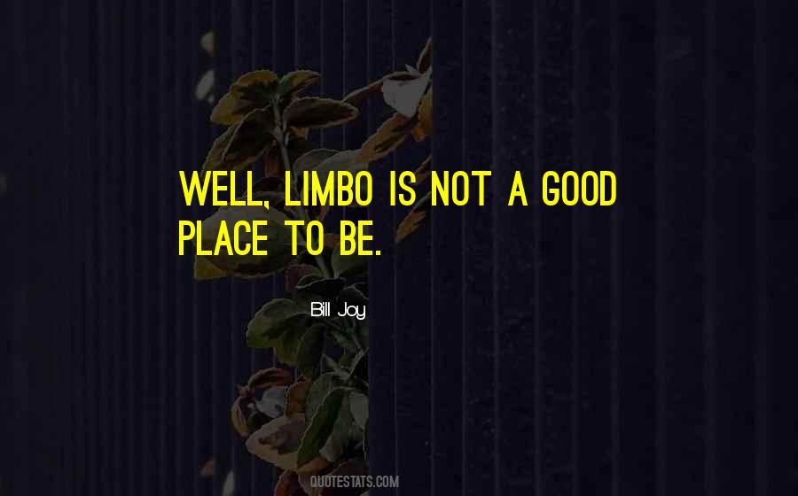 Quotes About Limbo #599797