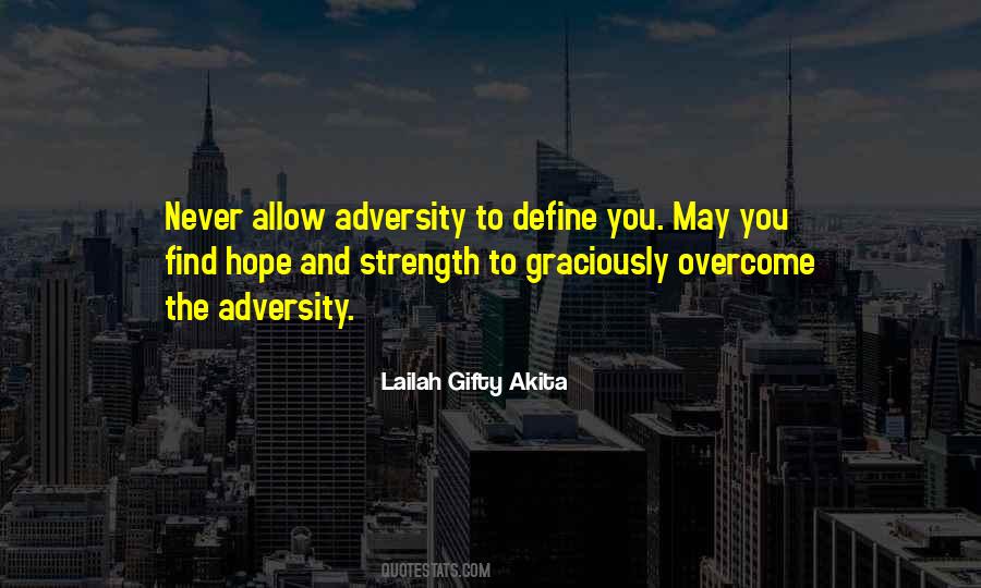 Quotes About Overcome Adversity #248153