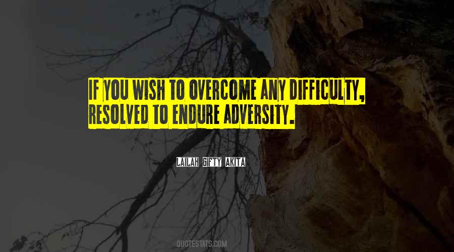Quotes About Overcome Adversity #905141