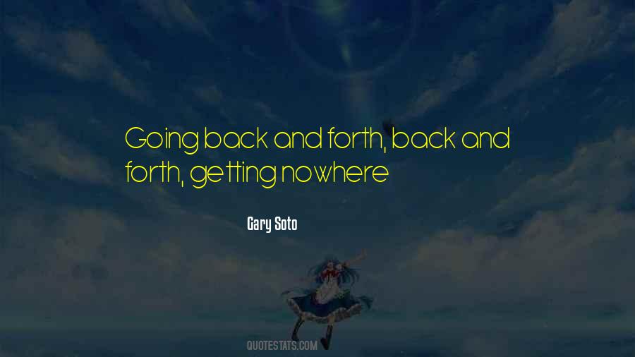 Quotes About Going Back And Forth #1344234