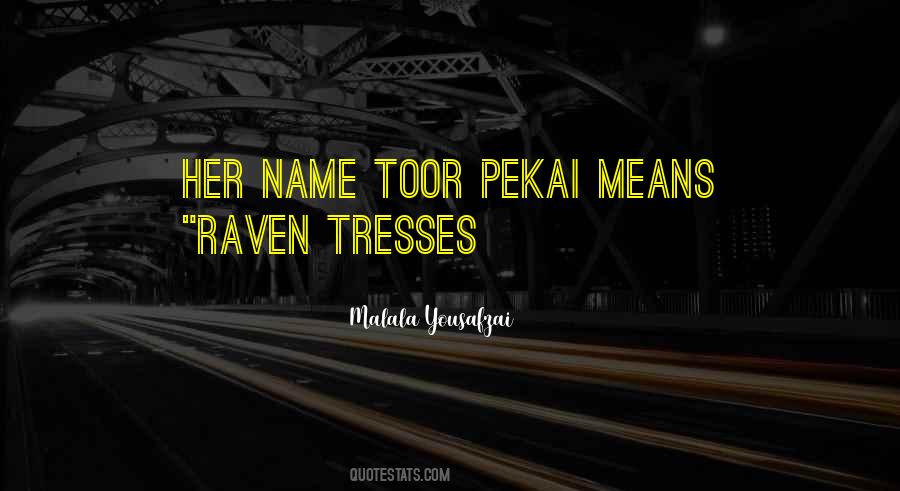 Toor Pekai Yousafzai Quotes #671686
