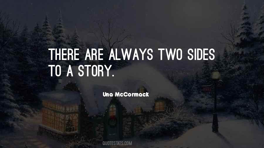 Quotes About Two Sides To A Story #6389