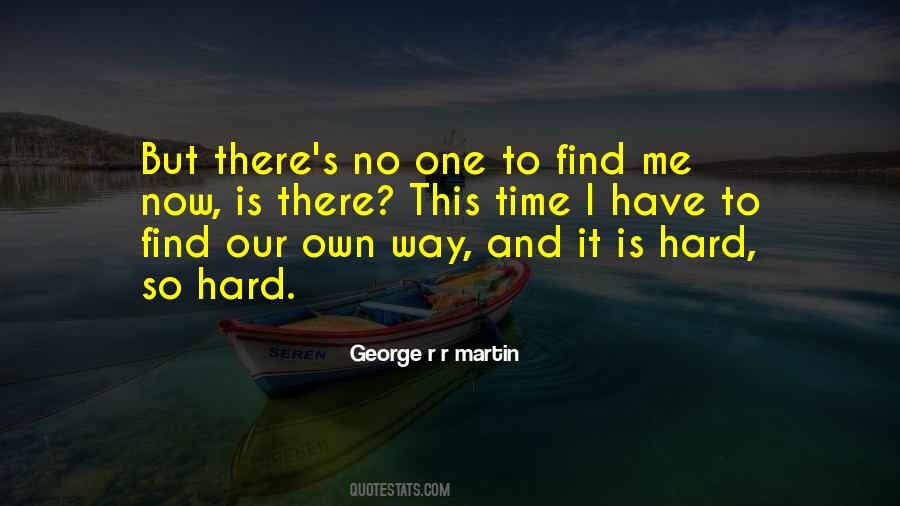 Quotes About Our Time Is Now #917188