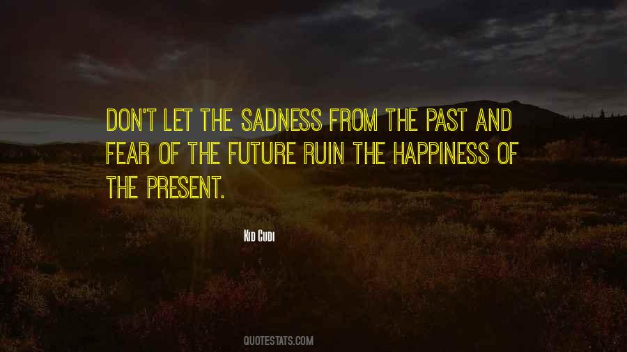 Quotes About Fear Of The Past #1419436