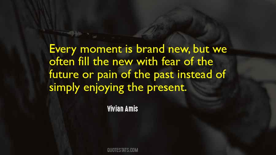 Quotes About Fear Of The Past #361806