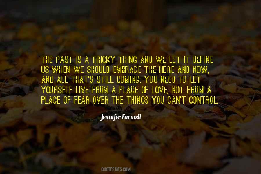 Quotes About Fear Of The Past #547068