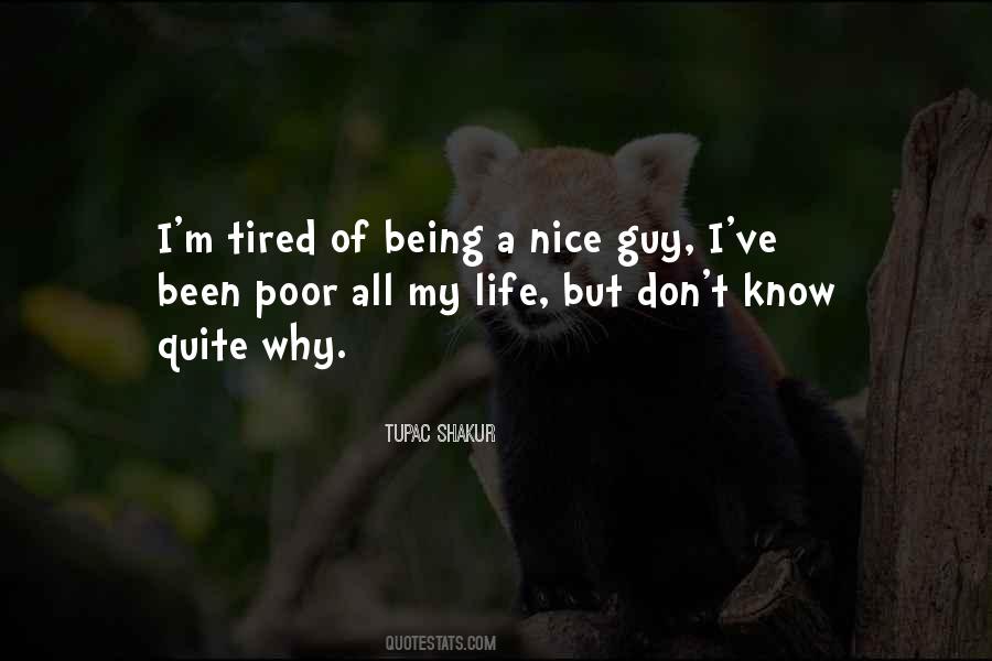 Quotes About Tired Of Being Nice #1596368