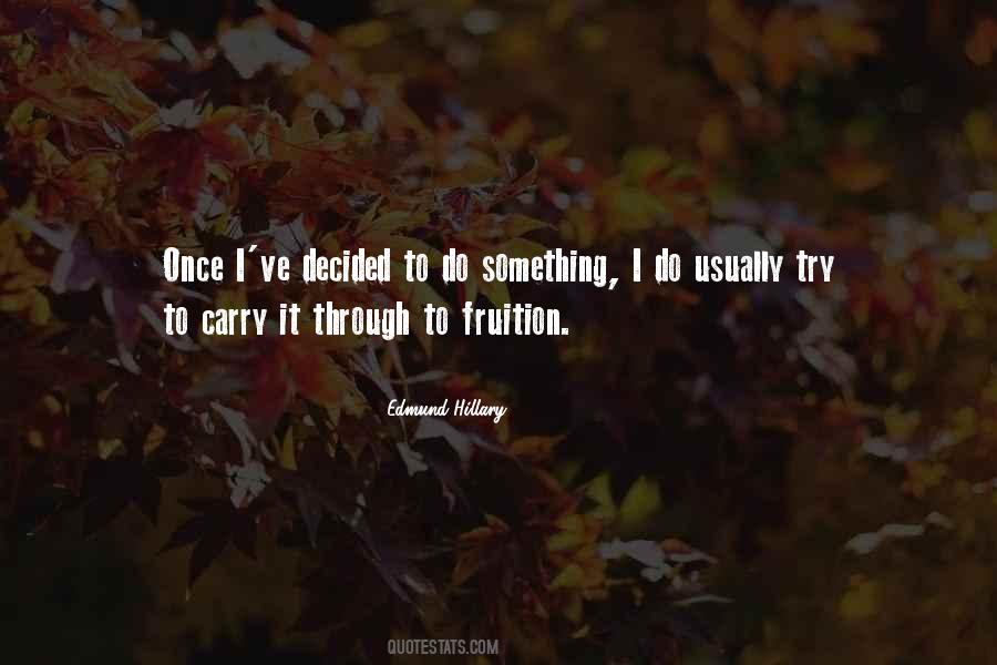 Quotes About Fruition #477440