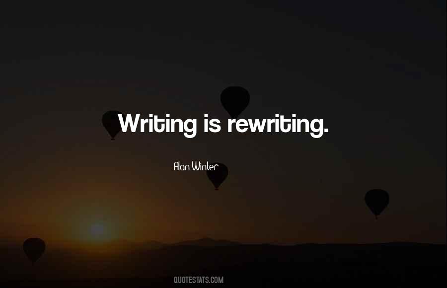 Writing Rewriting Quotes #102063