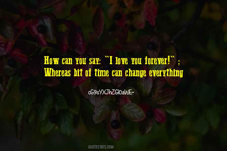 How Everything Can Change Quotes #1822228
