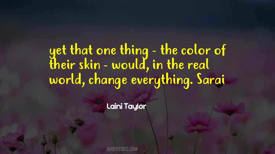 How Everything Can Change Quotes #30456