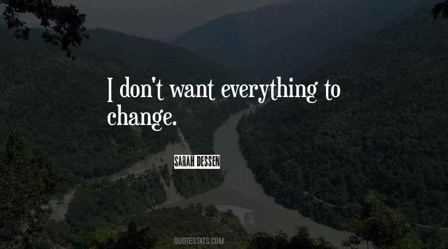 How Everything Can Change Quotes #65271