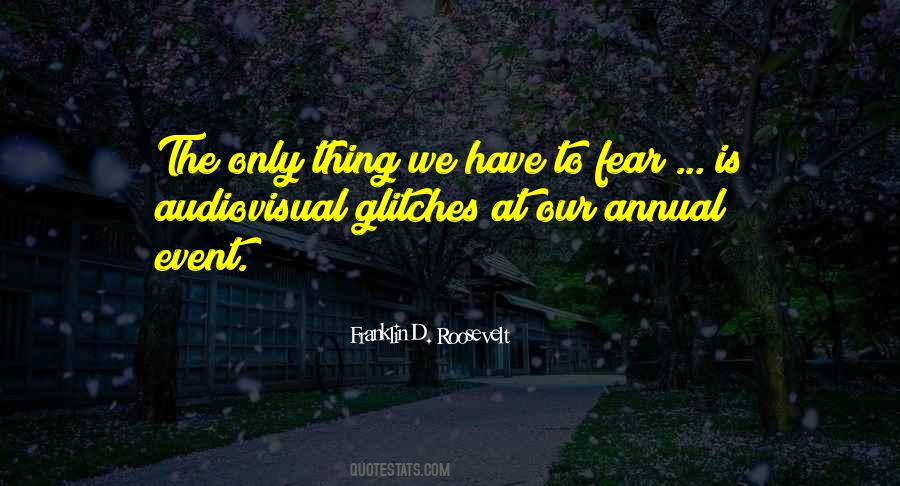 Fear Roosevelt Quotes #1237548