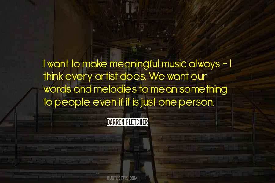 Quotes About Meaningful Music #940101