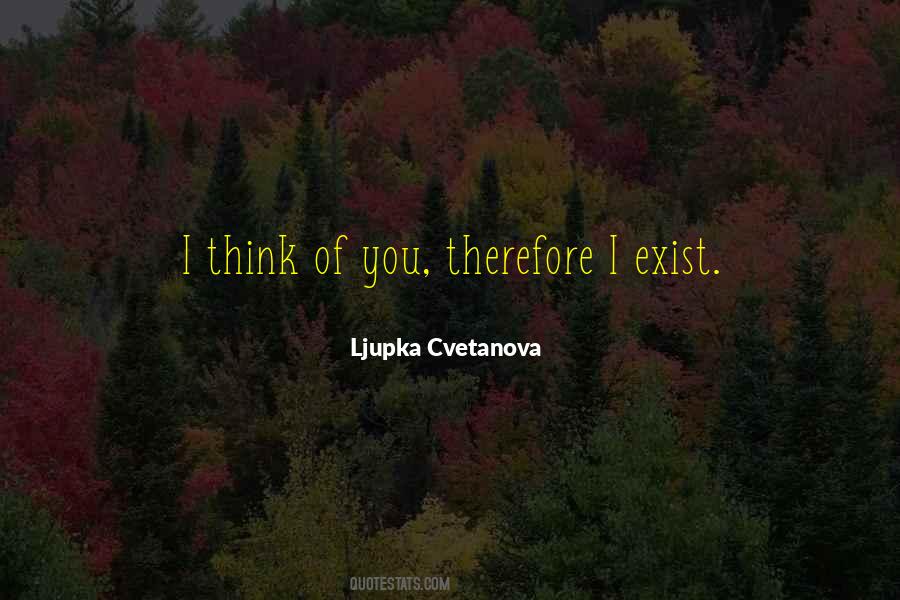 I Think Of You Quotes #1011402