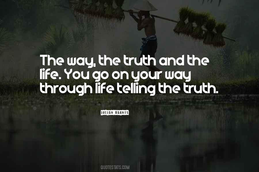 The Way The Truth And The Life Quotes #826370