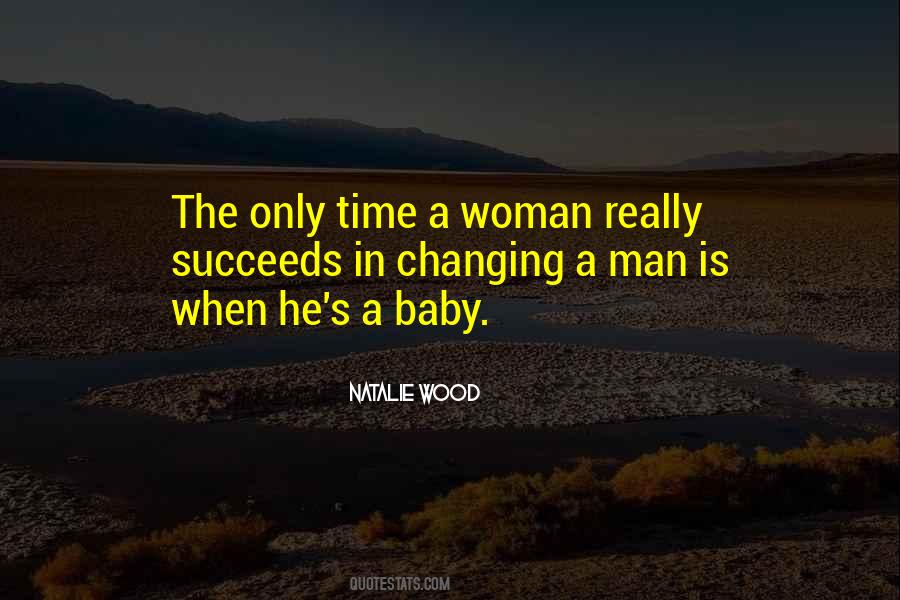 Quotes About A Man Changing #591045