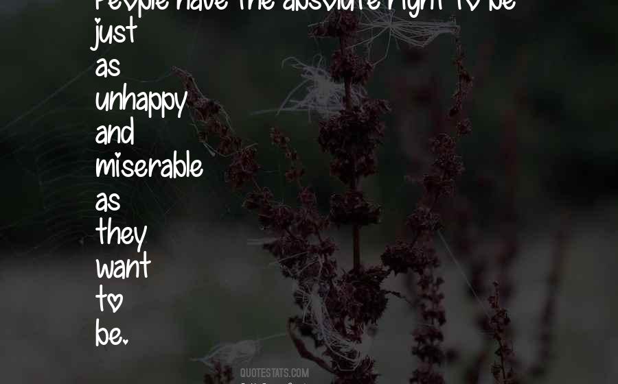 Unhappy People Quotes #195898