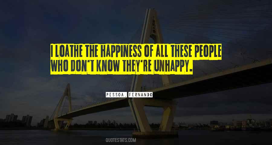 Unhappy People Quotes #259291