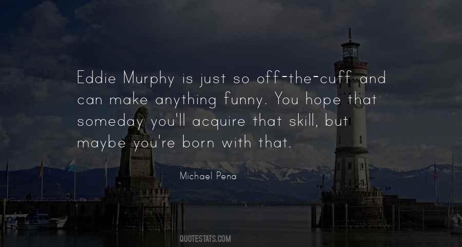 Quotes About Murphy #1338373
